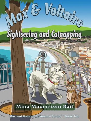 cover image of Max and Voltaire Sightseeing and Catnapping